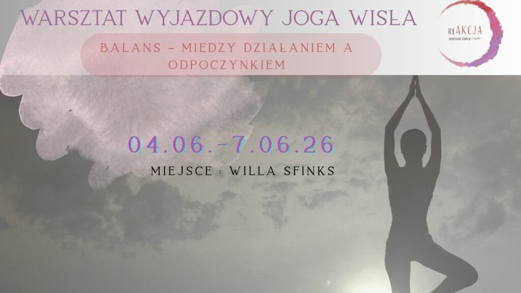 Warsztat wyjazdowy -Joga Wisła 4 -7.06.26